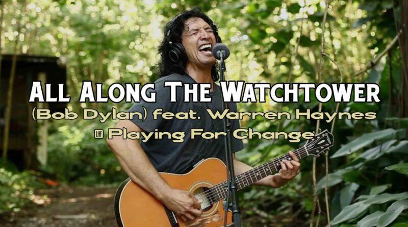 All Along The Watchtower ~ Warren Haynes | Playing For Change