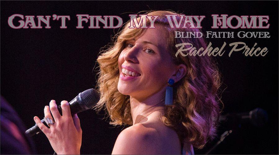 Can’t Find My Way Home – Rachael Price (cover)