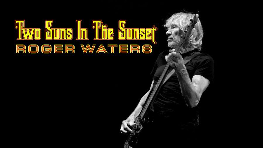 Roger Waters – Two Suns In The Sunset – electronicGIG