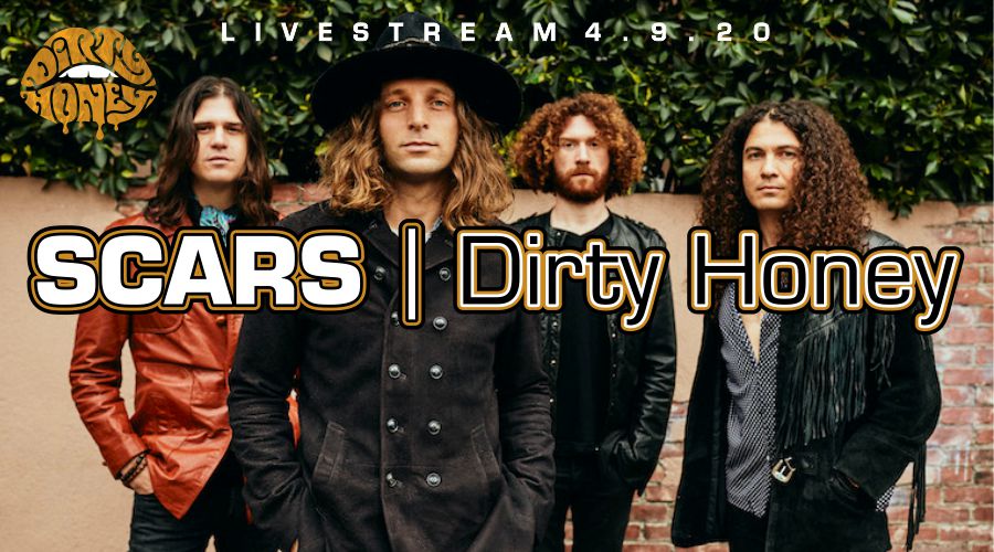 SCARS | Dirty Honey @ Harley Davidson (Livestream 4.9.20)