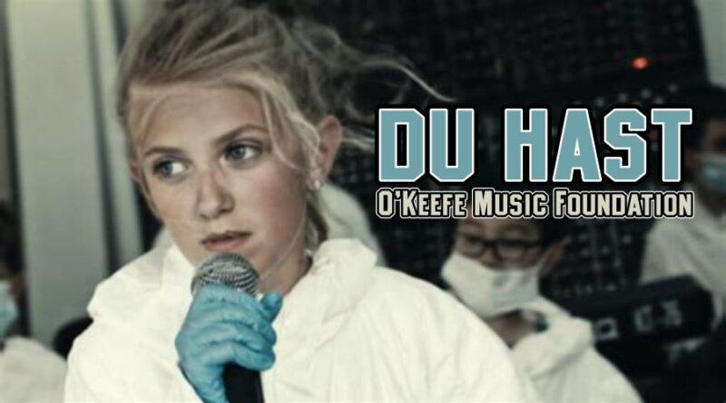 Du Hast ~ O’Keefe Music Foundation