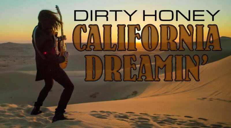 Dirty Honey – California Dreamin’ [Official Video]