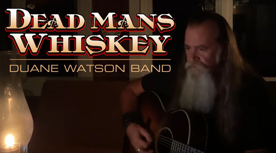 Dead Man Whiskey | Duane Watson Band