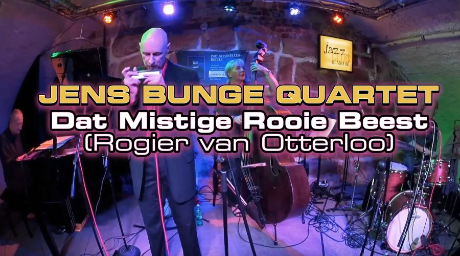 Jens Bunge Quartet – Dat Mistige Rooie Beest (Rogier van Otterloo)