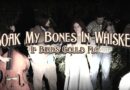 Soak My Bones In Whiskey | If Birds Could Fly