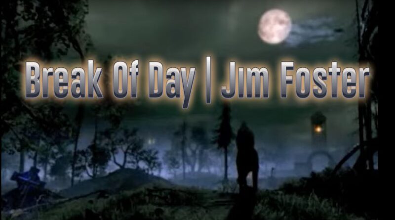 Break of Day | Jim Foster